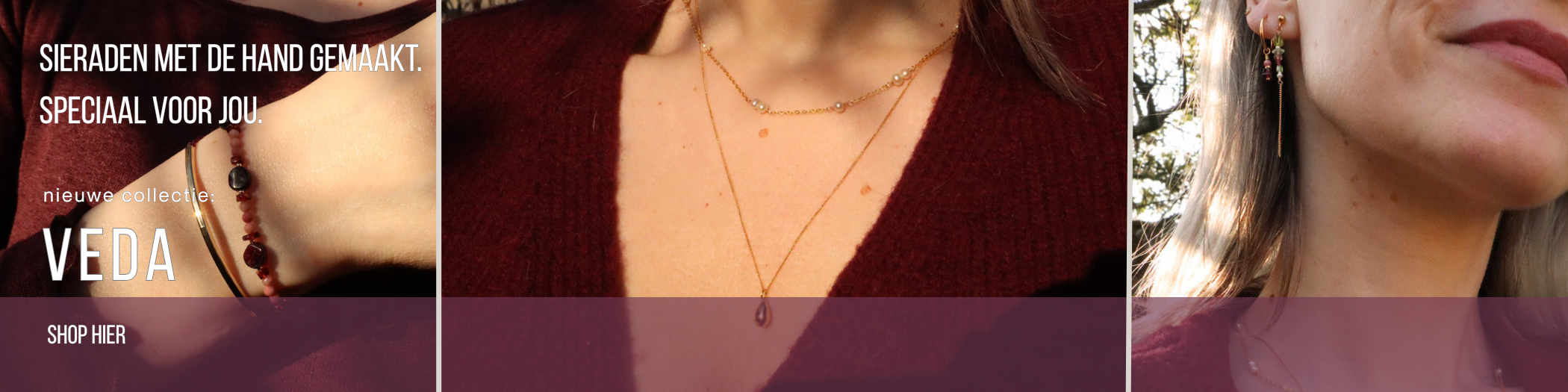 Sieraden met de hand gemaakt. Speciaal voor jou.